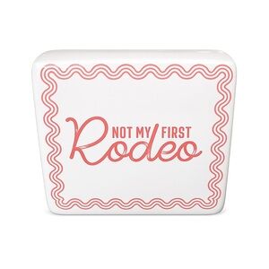 Not My First Rodeo Decorative Block
